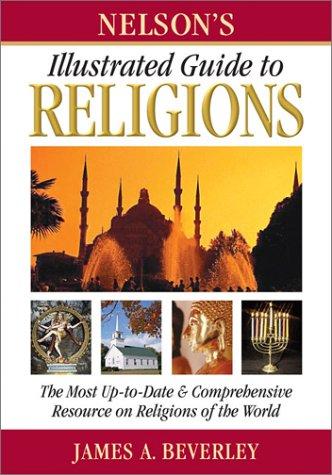 Nelson's illustrated guide to religions