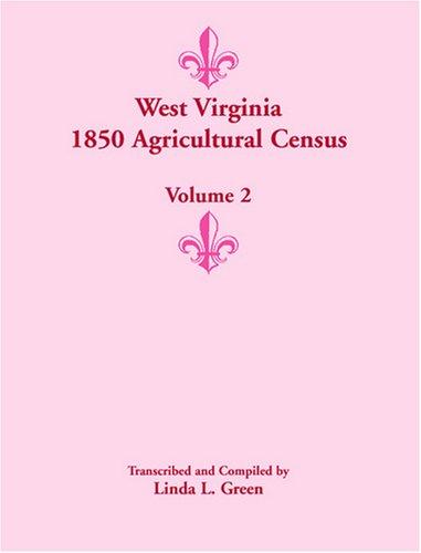 West Virginia 1850 Agricultural Census, Volume 2
