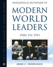Biographical Dictionary of Modern World Leaders, 1900 to 1991 (Facts on File Library of World History)