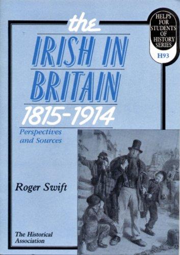 The Irish in Britain, 1815-1914 (Helps for Students of History)