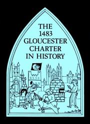 The 1483 Gloucester charter in history