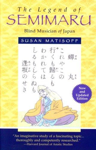 The legend of Semimaru, blind musician of Japan