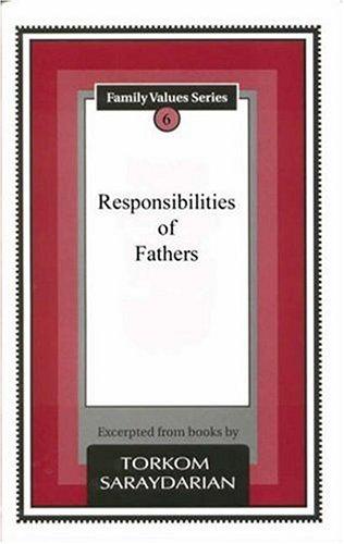 Responsibilities of Fathers (Family Values Series, Volume 6)