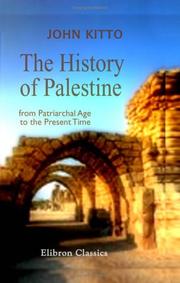 The History of Palestine from the Patriarchal Age to the Present Time