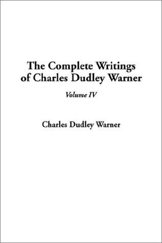 The Complete Writings of Charles Dudley Warner