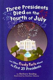 Three Presidents Died on the Fourth of July