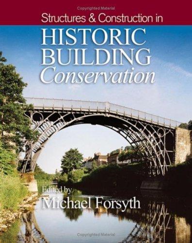 Structures & Construction in Historic Building Conservation (Historic Building Conservation)