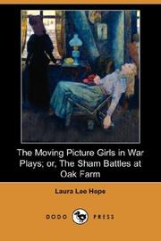 The Moving Picture Girls in War Plays Or The Sham Battles at Oak Farm