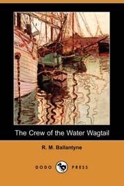 The crew of the Water Wagtail : a story of Newfoundland