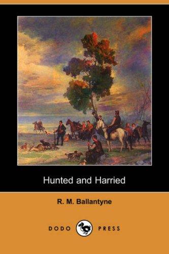 Hunted and Harried