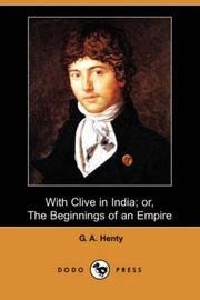 With Clive in India, or, The beginnings of an empire