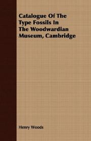 Catalogue Of The Type Fossils In The Woodwardian Museum, Cambridge