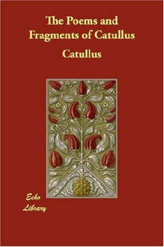 The Poems and Fragments of Catullus