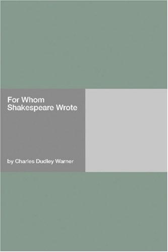 For Whom Shakespeare Wrote