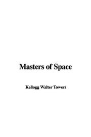 Masters of Space