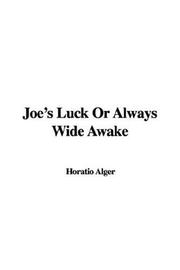Joe's Luck Or Always Wide Awake