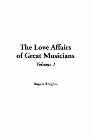 The Love Affairs Of Great Musicians