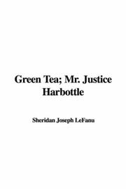 Green Tea; Mr. Justice Harbottle