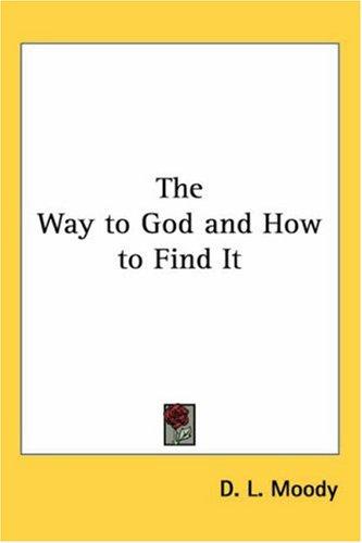 The Way to God And How to Find It