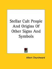 Stellar Cult People and Origins of Other Signs and Symbols