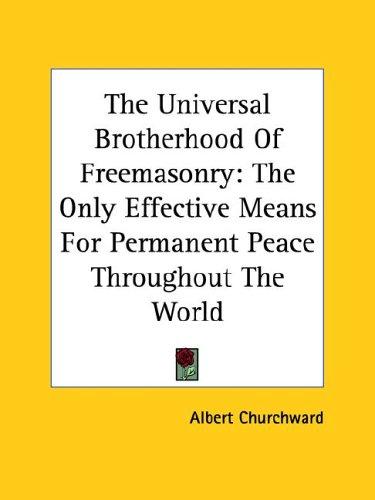 The Universal Brotherhood of Freemasonry