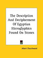 The Description and Decipherment of Egyptian Hieroglyphics Found on Stones