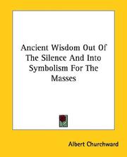 Ancient Wisdom Out of the Silence and into Symbolism for the Masses