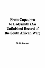 From Capetown to Ladysmith, an Unfinished Record of the South African War