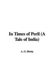 In Times of Peril a Tale of India