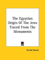 The Egyptian Origin of the Jews Traced from the Monuments