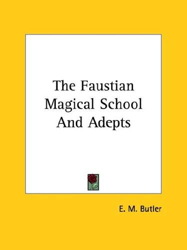 The Faustian Magical School and Adepts