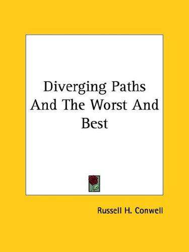 Diverging Paths and the Worst and Best