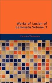 Works of Lucian of Samosata Volume 3
