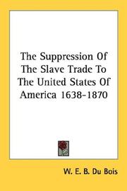 The Suppression Of The Slave Trade To The United States Of America 1638-1870