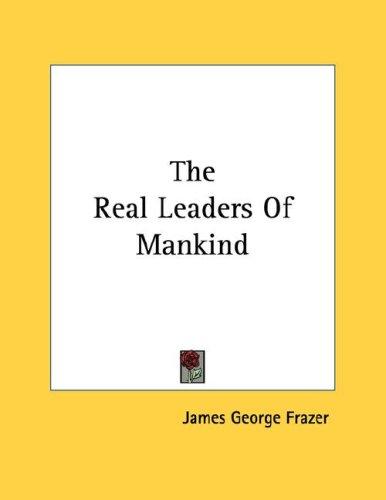 The Real Leaders Of Mankind