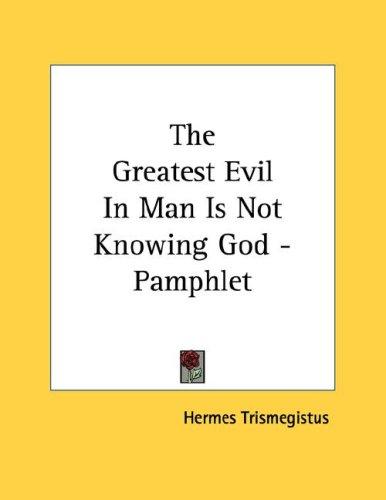 The Greatest Evil In Man Is Not Knowing God - Pamphlet