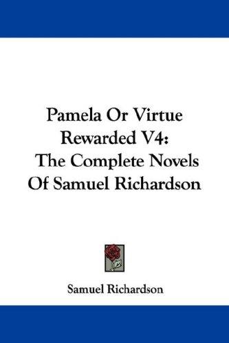 Pamela Or Virtue Rewarded V4