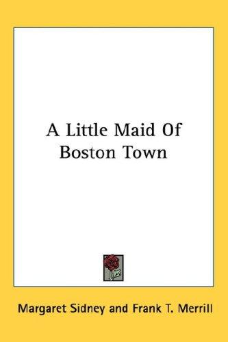 A Little Maid of Boston Town