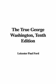 The True George Washington, Tenth Edition