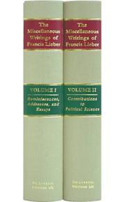 The Miscellaneous Writings of Francis Lieber