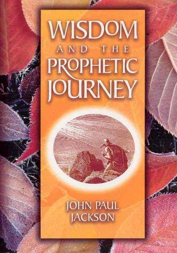 Wisdom and the Prophetic Journey