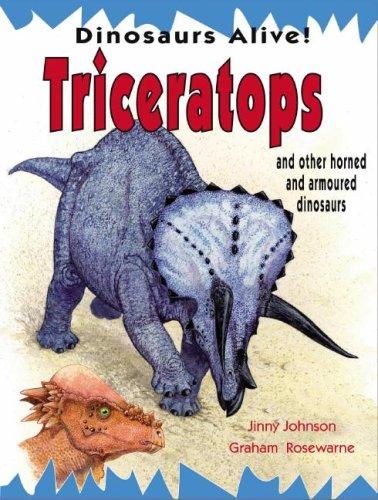 Tricerratops and Other Horned and Armored Dinosaurs (Dinosaurs Alive!)