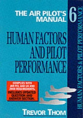 The Air Pilot's Manual: Human Factors and Pilot Performance