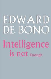 Intelligence Is Not Enough
