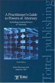 A Practitioner's Guide to Powers of Attorney