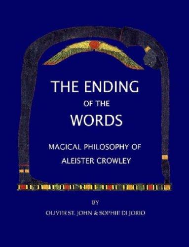 The Ending of the Words - Magical Philosophy of Aleister Crowley