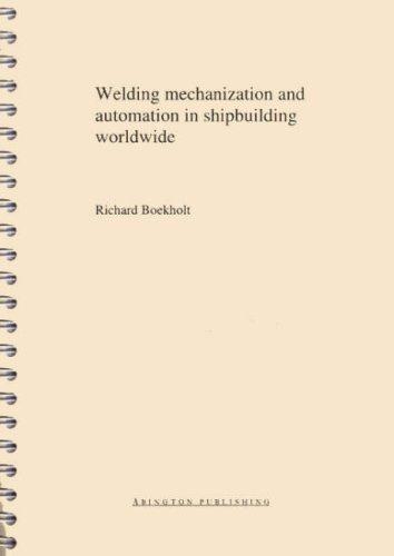 Welding Mechanisation and Automation in Shipbuilding Worldwide