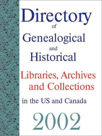 Directory of Genealogical and Historical Libraries