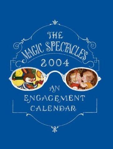 The Magic Spectacles 2004 Calendar