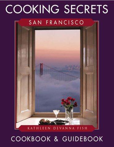San Francisco Cooking Secrets